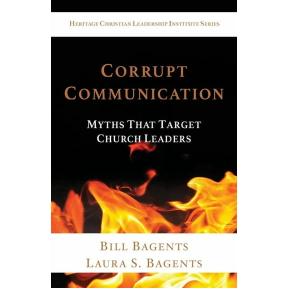 Corrupt Communication: Myths That Target Church Leaders, (Paperback)