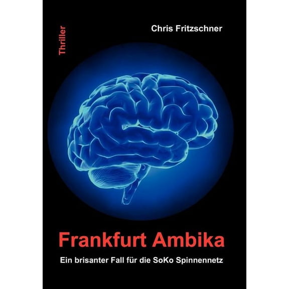 Frankfurt Ambika: Ein brisanter Fall für die SoKo Spinnennetz, (Paperback)