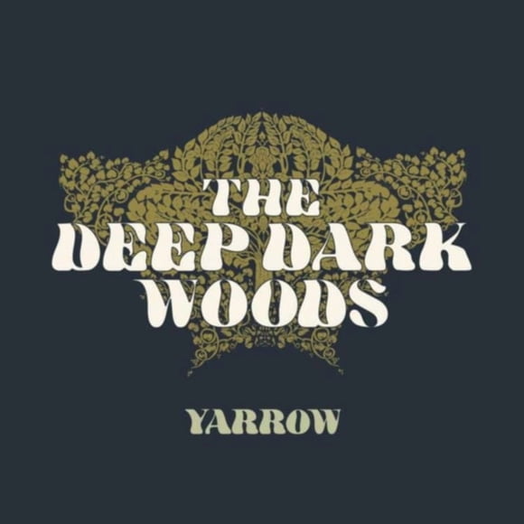The Deep Dark Woods - Yarrow (vinyl)