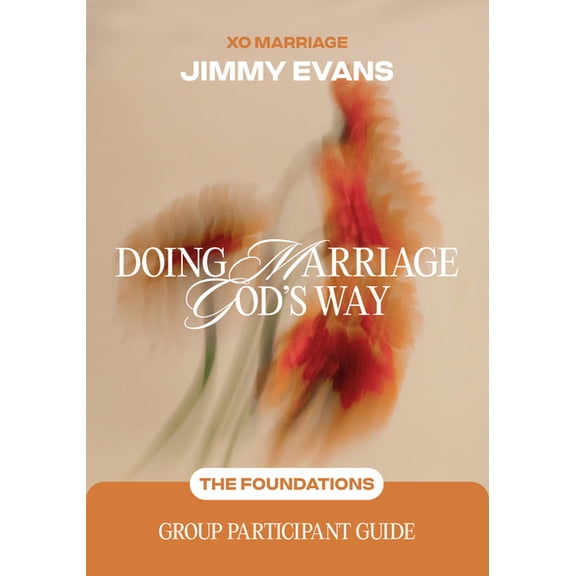 Doing Marriage God's Way the Foundations Group Participant Guide, (Paperback)
