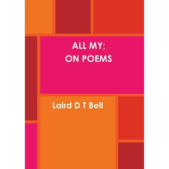 All My; On Poems, (Paperback)