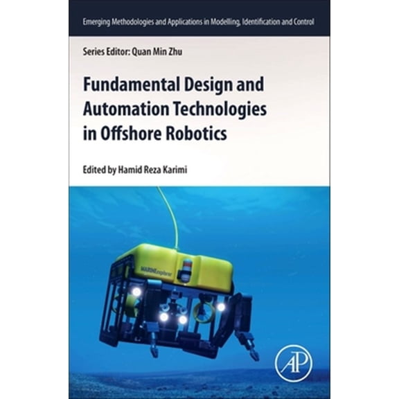 Pre-Owned Emerging Methodologies and Applications Fundamental Design and Automation Technologies in Offshore Robotics, (Paperback)
