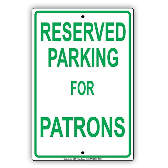 Reserved Parking For Patrons Alert Notice Warning Aluminum Metal 8"x12" Sign Plate