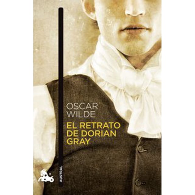 EL RETRATO DE DORIAN GRAY AUSTRAL MEXICO OSCAR WILDE
