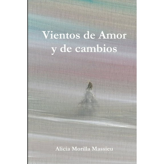 Vientos de Amor y de cambios, (Paperback)