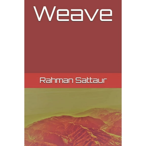 The Weave Chronicles: Weave (Paperback)
