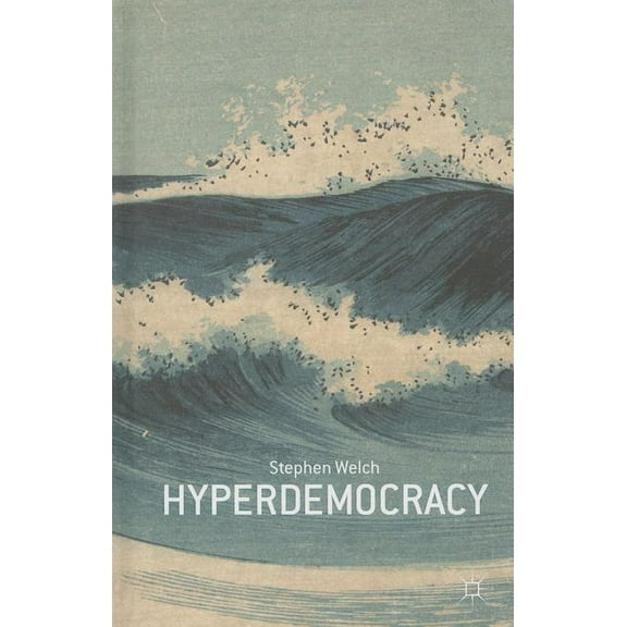 Hyperdemocracy, (Hardcover)