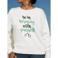 thumbnail image 2 of "be In Harmony With Yourself." Sweatshirt Women -Image by Shutterstock, Female x-Large, 2 of 4