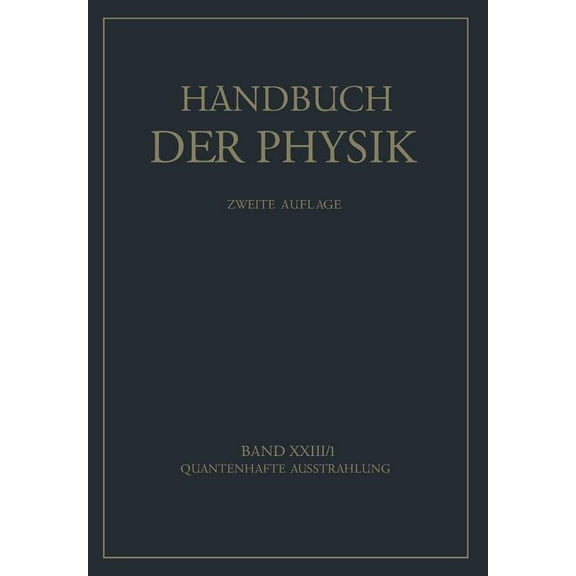 Handbuch Der Physik Quantenhafte Ausstrahlung, Book 23, (Paperback)