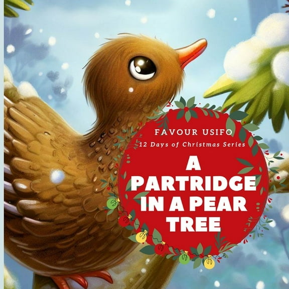 12 Days of Christmas A Partridge in a Pear Tree, Book 1, (Paperback)