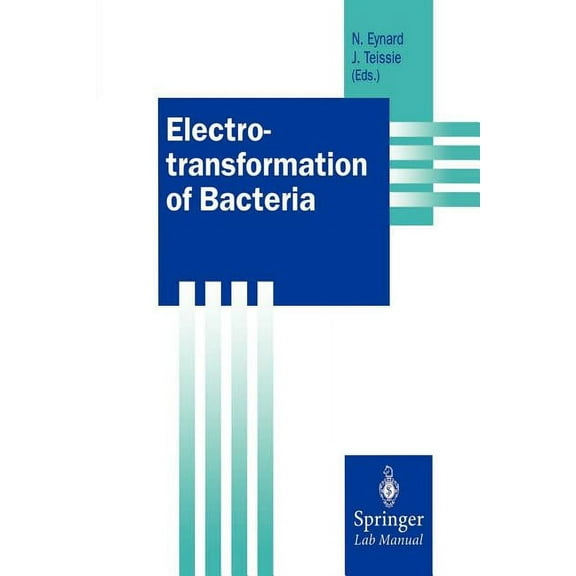 Springer Lab Manuals Electrotransformation of Bacteria, (Paperback)