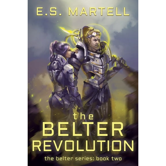 The Belter The Belter Revolution: The Belter Series: Book Two, Book 2, (Paperback)