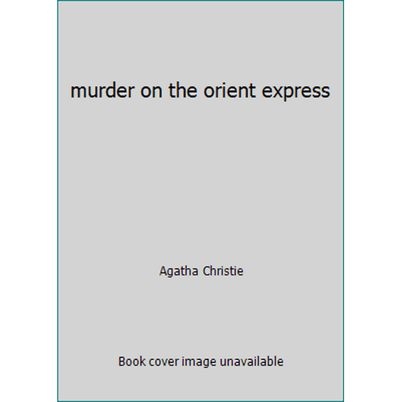 Pre-Owned murder on the orient express (Unknown) 1581650922 9781581650921