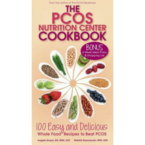 Pre-Owned The PCOS Nutrition Center Cookbook: 100 Easy and Delicious Whole Food Recipes to Beat PCOS (Paperback) 0985116439 9780985116439