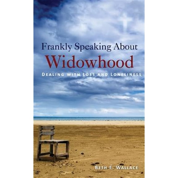Pre-Owned Frankly Speaking About Widowhood: Dealing with Loss and Loneliness Paperback