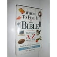 thumbnail image 1 of Pre-Owned Where to Find It in the Bible: The Ultimate A to Z Resource (Paperback) 0785250034 9780785250036, 1 of 1