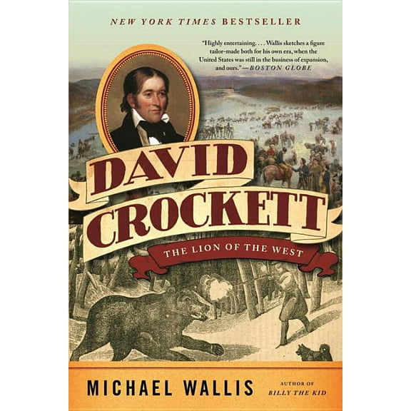 David Crockett: The Lion of the West, (Paperback)