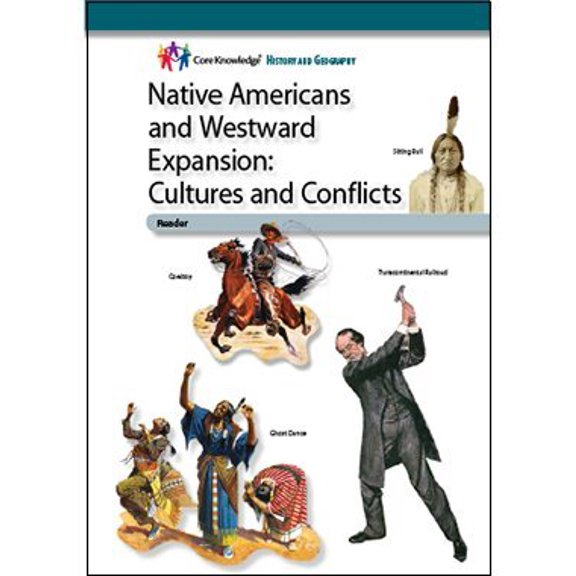 Pre-Owned Native Americans and Westward Expansion: Cultures ConflictsCKHG Reader (Core Knowledge History Geography) (Paperback) 1683803108