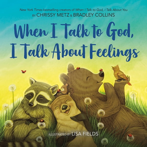 When I Talk to God, I Talk about Feelings (Hardcover)