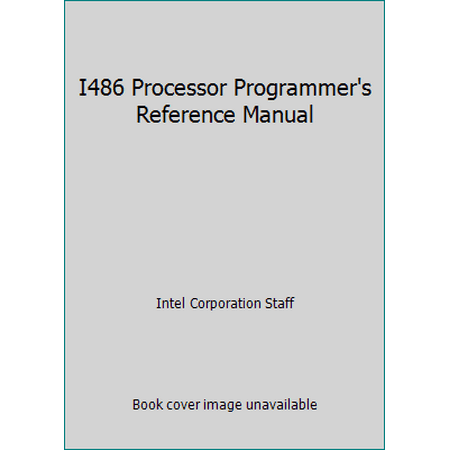 I486 Microprocessor Programmer's Reference Manual, Used [Paperback]