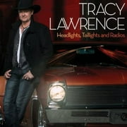 Tracy Lawrence - Headlights, Taillights and Radios - Country - CD