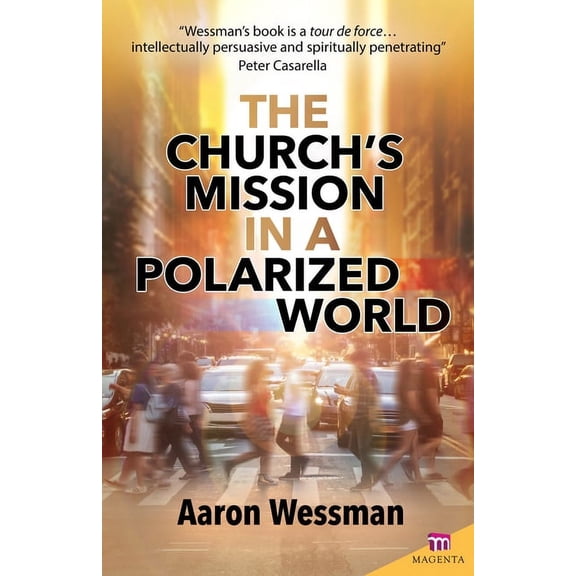 Magenta Church's Mission in a Polarized World, (Paperback)