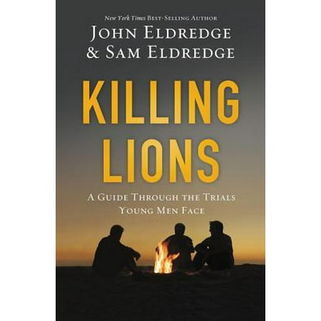 Lion Face - Killing Lions : A Guide Through the Trials Young Men Face