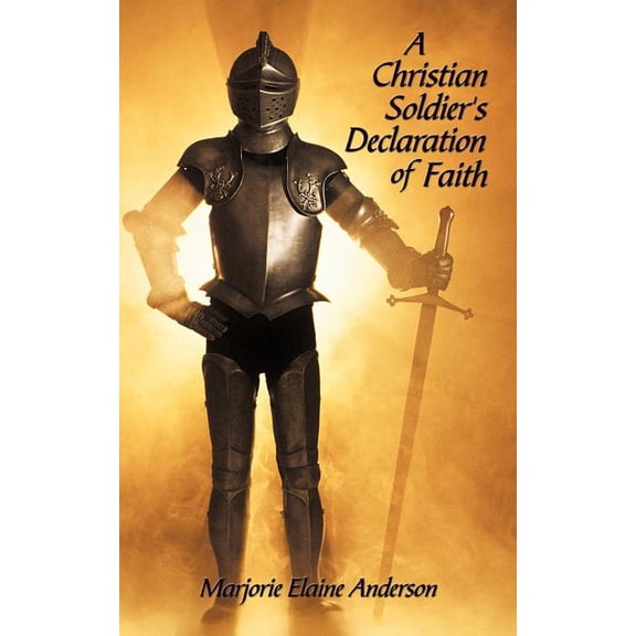 A Christian Soldier's Declaration of Faith, (Paperback)