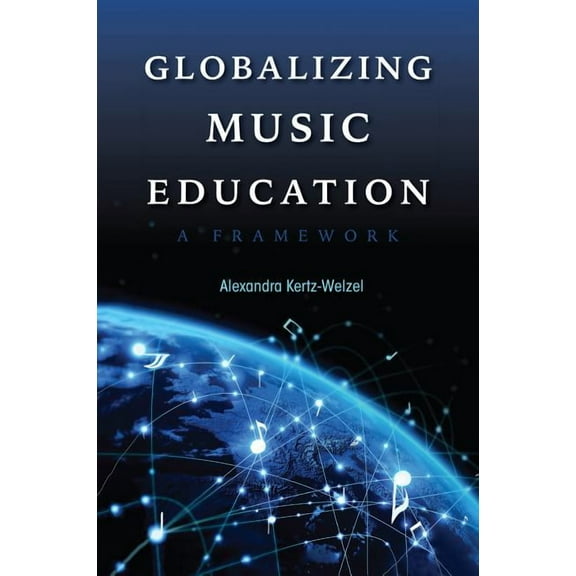 Counterpoints: Music and Education Globalizing Music Education: A Framework, (Paperback)