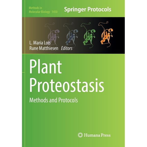 Methods in Molecular Biology Plant Proteostasis: Methods and Protocols, Book 1450, (Paperback)