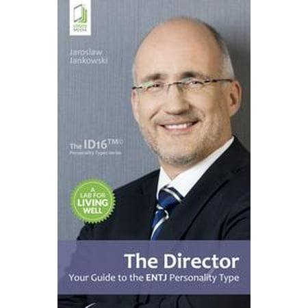The Director: Your Guide to the ENTJ Personality Type - (Best Careers For Entj)
