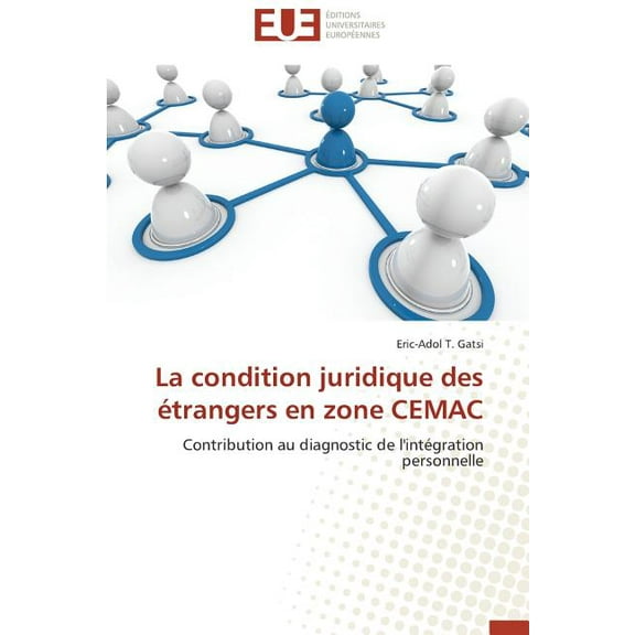Omn.Univ.Europ. La condition juridique des étrangers en zone cemac, (Paperback)