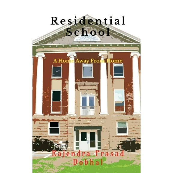 Residential School: A Home Away From Home, (Paperback)