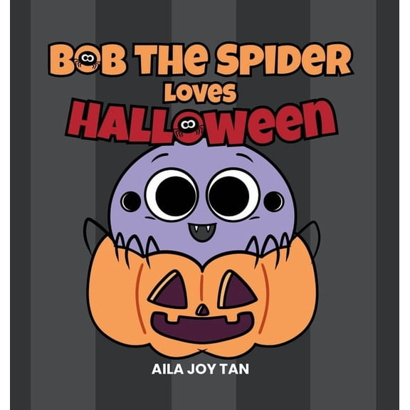 Bob the Spider Bob the Spider Loves Halloween, (Hardcover)