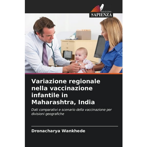 Variazione regionale nella vaccinazione infantile in Maharashtra, India, (Paperback)