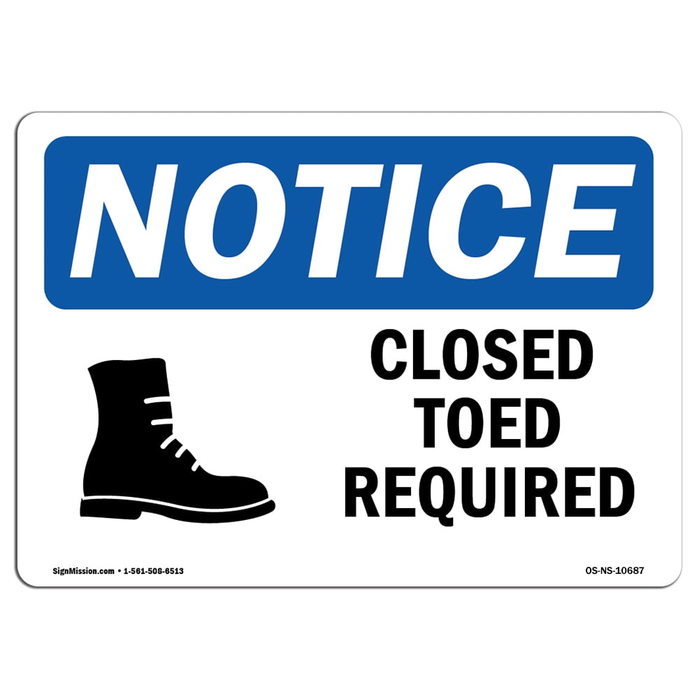 OSHA Notice Closed Toed Shoes Required Sign With Symbol Heavy Duty