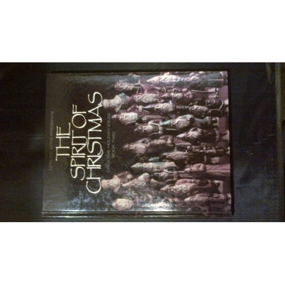 Pre-Owned The Spirit of Christmas: Creative Holiday Ideas, Book 2 (Hardcover) 0942237013 9780942237016