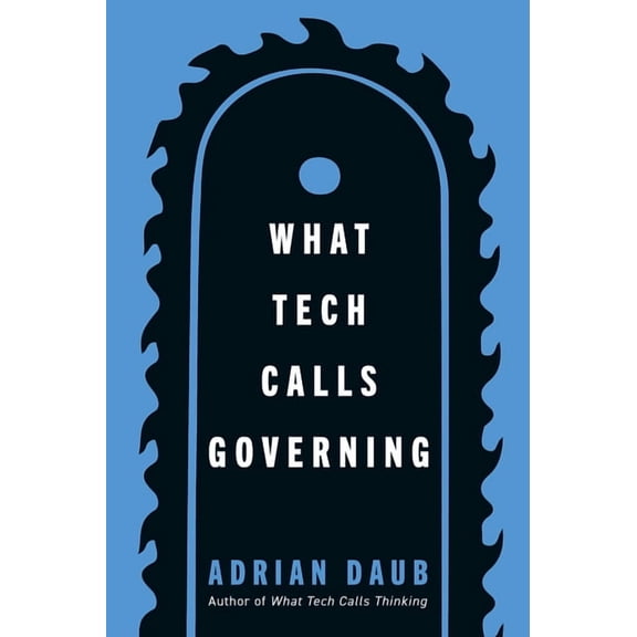 What Tech Calls Governing, (Paperback)