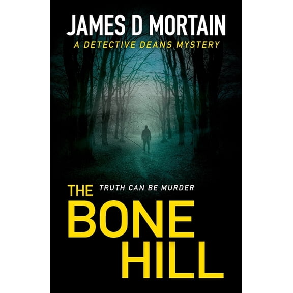 Detective Deans Mysteries The Bone Hill: A Detective Deans Mystery, Book 3, (Paperback)