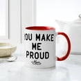 thumbnail image 4 of CafePress - You Make Me Proud Mug - 11 oz Ceramic Mug - Novelty Coffee Tea Cup, 4 of 4