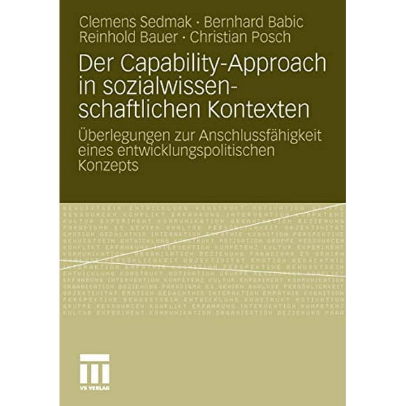 Der Capability-Approach in sozialwissenschaftlichen Kontexten: Überlegungen zur Anschlussfähigkeit eines entwicklungspolitischen Konzepts (German Edition)