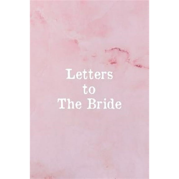 Letters To The Bride: Bridal Memory Book Scrapbook, (Paperback), Sharon a Fujita, English, 9.00" x 6.00" x 1.50"