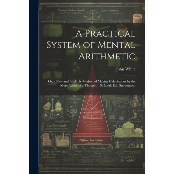 A Practical System of Mental Arithmetic (Paperback)
