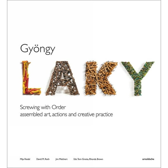 Gyöngy Laky: Screwing with Order, (Hardcover)