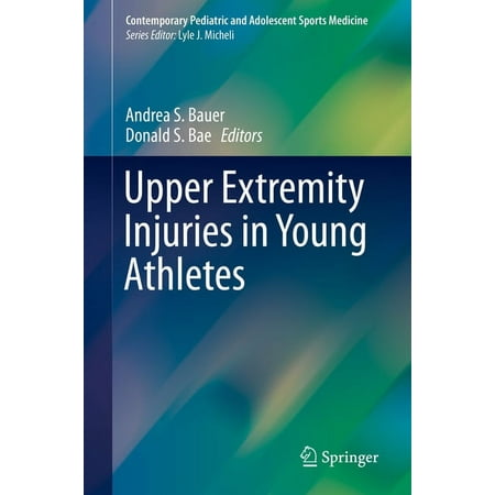 UPC: 9783319566504 | Contemporary Pediatric and Adolescent Sports Medicine: Upper Extremity Injuries in Young Athletes (Hardcover)