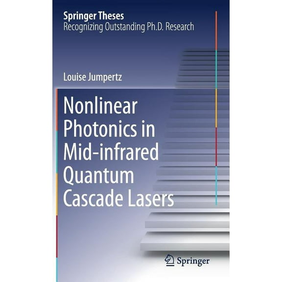 Springer Theses Nonlinear Photonics in Mid-Infrared Quantum Cascade Lasers, (Hardcover)