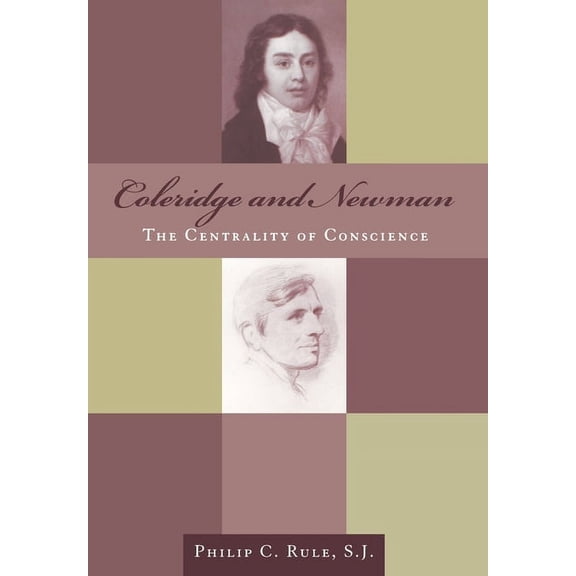 Studies in Religion and Literature Coleridge and Newman: The Centrality of Conscience, Book NO. 8, (Hardcover)
