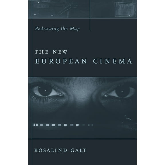 Film and Culture The New European Cinema: Redrawing the Map, (Paperback)