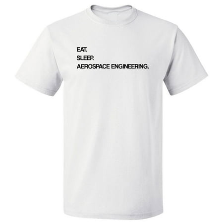 Eat Sleep Aerospace Engineering T shirt Tee Gift