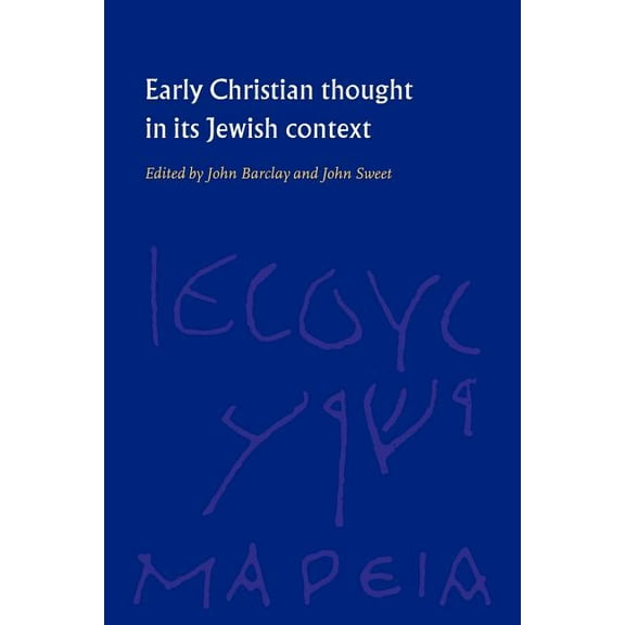 Early Christian Thought in Its Jewish Context, (Paperback)